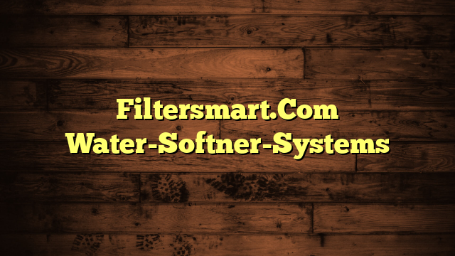 Filtersmart.Com Water-Softner-Systems