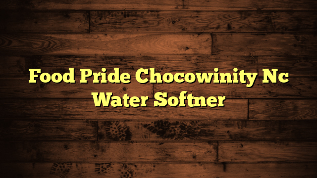 Food Pride Chocowinity Nc Water Softner